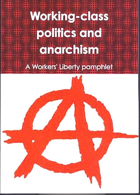 Working-class politics and anarchism(Kobo/電子書)