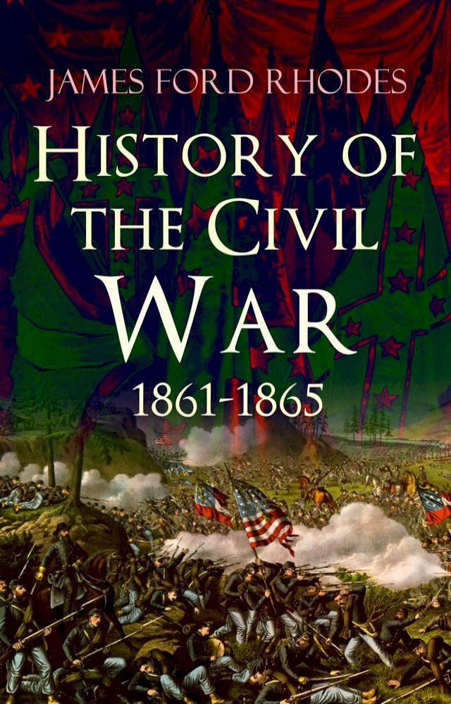  History of the Civil War, 1861-1865(Kobo/電子書)