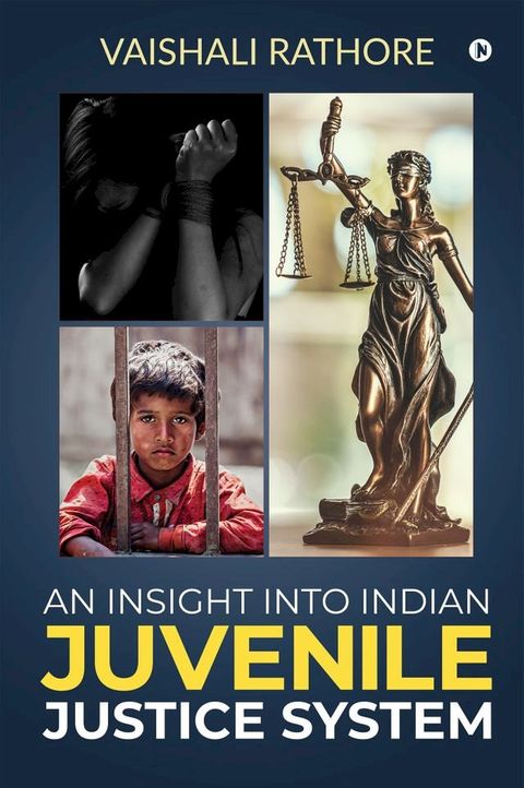 An Insight Into Indian Juvenile Justice System(Kobo/電子書)