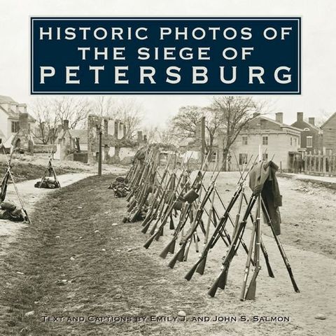 Historic Photos of the Siege of Petersburg(Kobo/電子書)