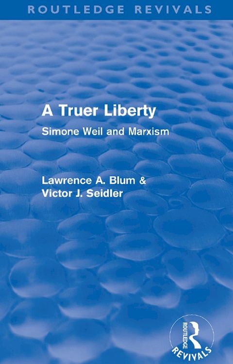 A Truer Liberty (Routledge Revivals)(Kobo/電子書)