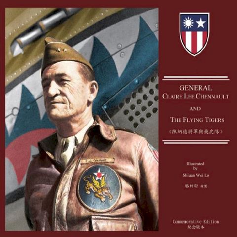 General Claire Lee Chennault And The Flying Tigers(Kobo/電子書)