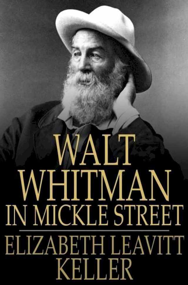  Walt Whitman in Mickle Street(Kobo/電子書)