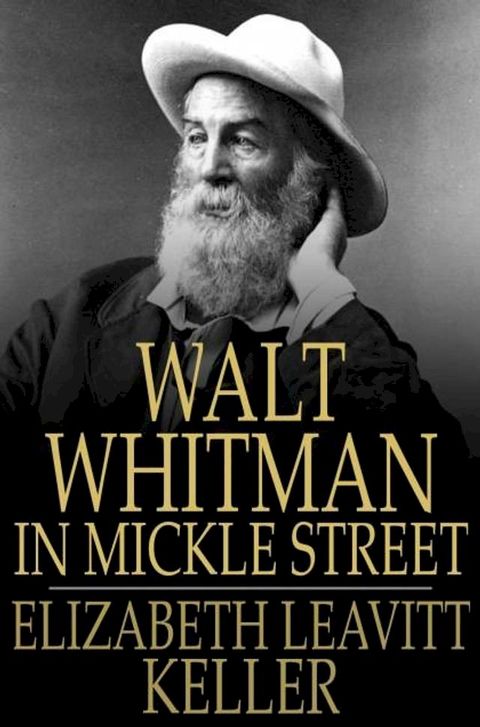 Walt Whitman in Mickle Street(Kobo/電子書)