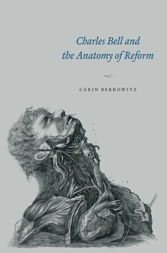  Charles Bell and the Anatomy of Reform(Kobo/電子書)