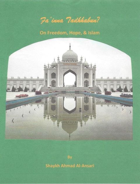 Fa'inna Tadhhabun? On Freedom, Hope, & Islam(Kobo/電子書)