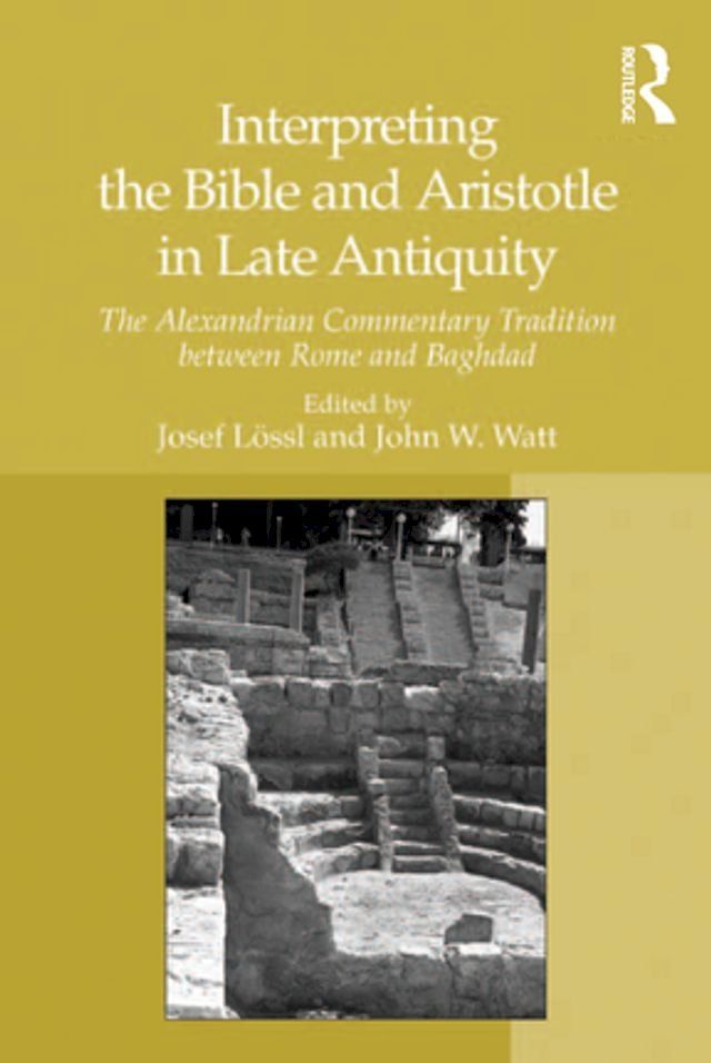  Interpreting the Bible and Aristotle in Late Antiquity(Kobo/電子書)