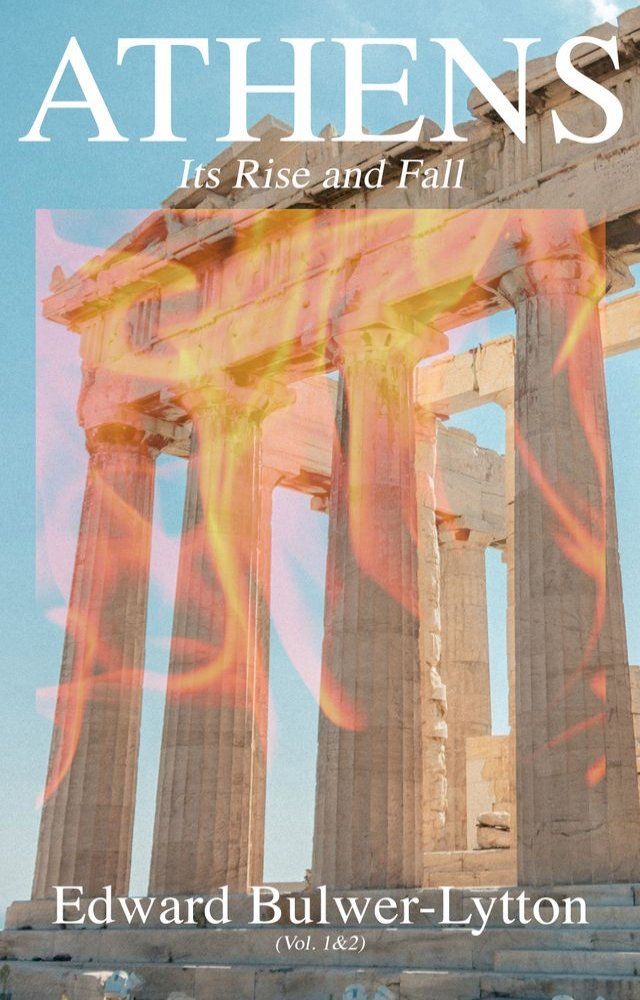  Athens - Its Rise and Fall (Vol. 1&2)(Kobo/電子書)