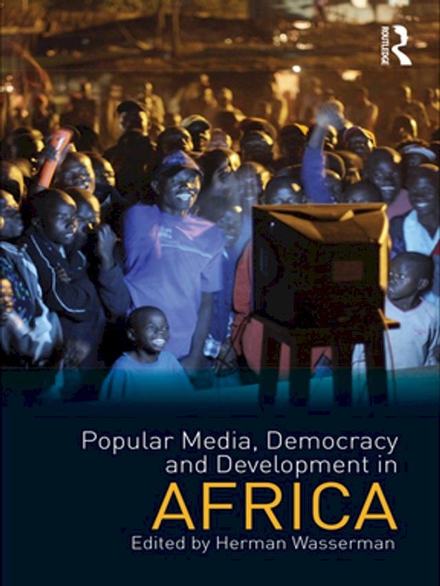  Popular Media, Democracy and Development in Africa(Kobo/電子書)