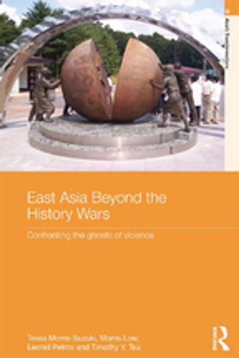 East Asia Beyond the History Wars(Kobo/電子書)