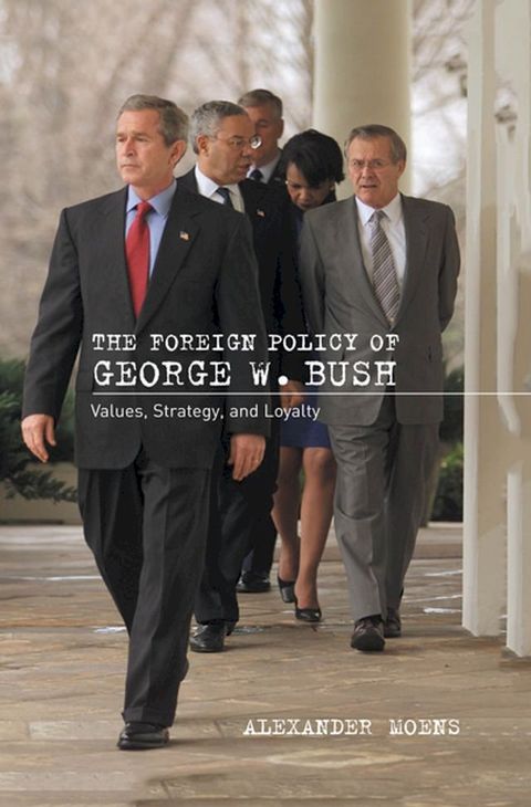 The Foreign Policy of George W. Bush(Kobo/電子書)