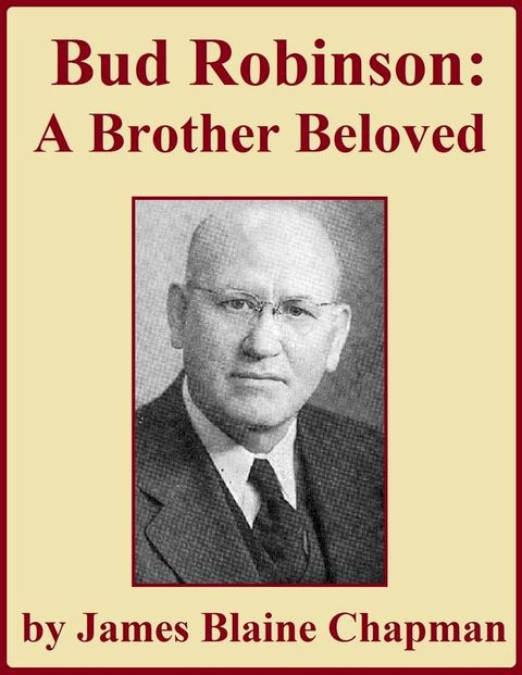 Bud Robinson: A Brother Beloved(Kobo/電子書)