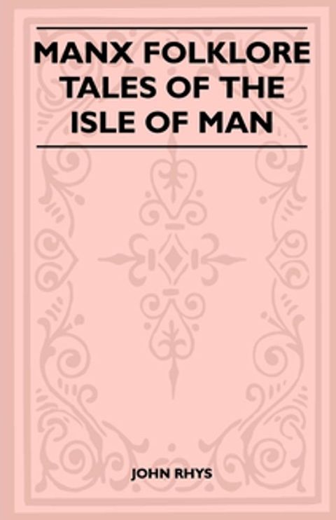 Manx Folklore - Tales of the Isle of Man (Folklore History Series)(Kobo/電子書)