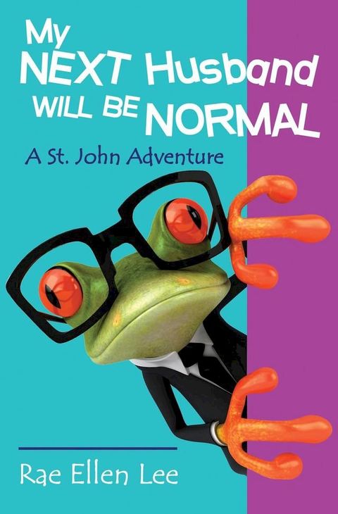 My Next Husband Will Be Normal - A St. John Adventure(Kobo/電子書)