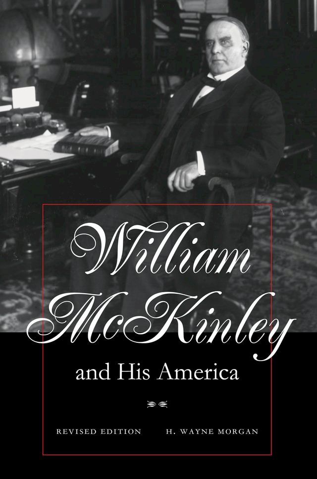  William McKinley and His America(Kobo/電子書)