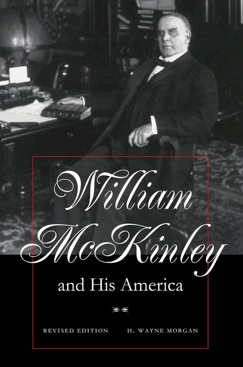 William McKinley and His America(Kobo/電子書)