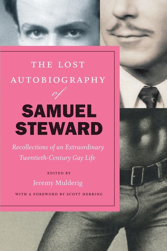  The Lost Autobiography of Samuel Steward(Kobo/電子書)