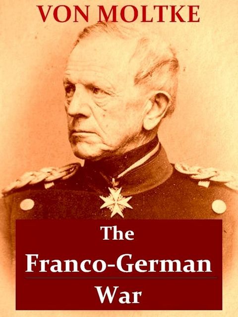 The Franco-German War of 1870-71(Kobo/電子書)