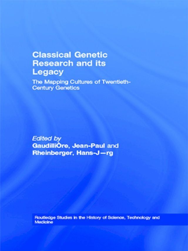  Classical Genetic Research and its Legacy(Kobo/電子書)