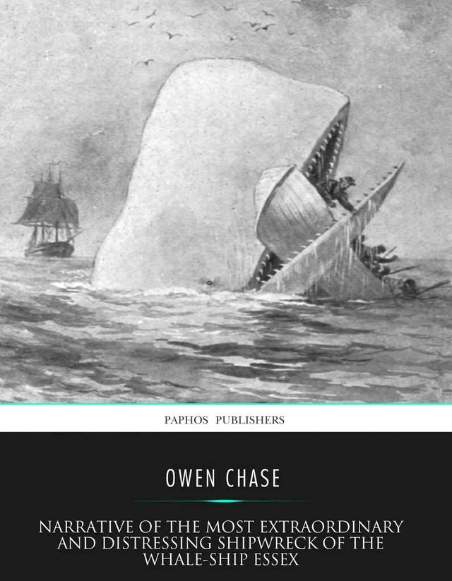  Narrative of the Most Extraordinary and Distressing Shipwreck of the Whale-ship Essex(Kobo/電子書)