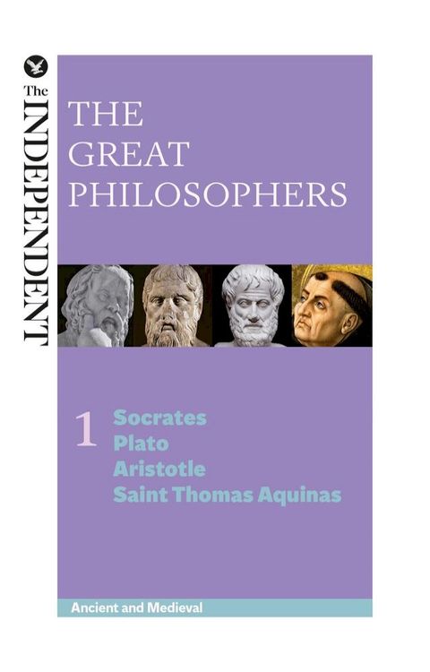 The Great Philosophers: Socrates, Plato, Aristotle and Saint Thomas Aquinas(Kobo/電子書)