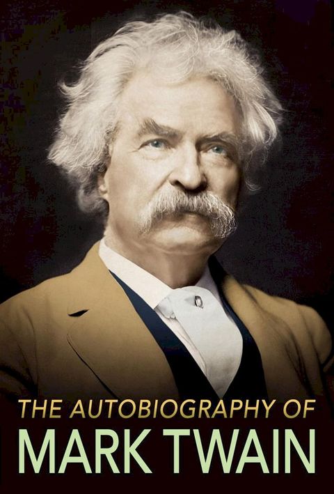 The Autobiography of Mark Twain(Kobo/電子書)