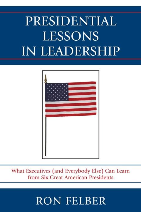 Presidential Lessons in Leadership(Kobo/電子書)