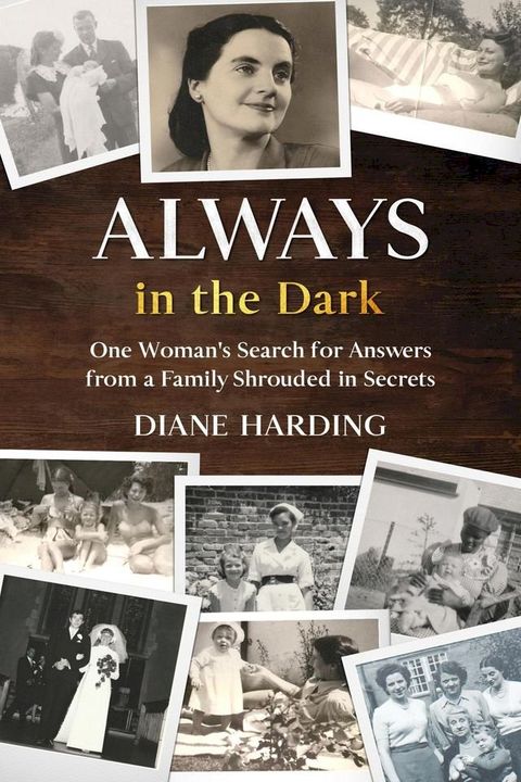 Always in the Dark: One Woman's Search for Answers from a Family Shrouded in Secrets(Kobo/電子書)