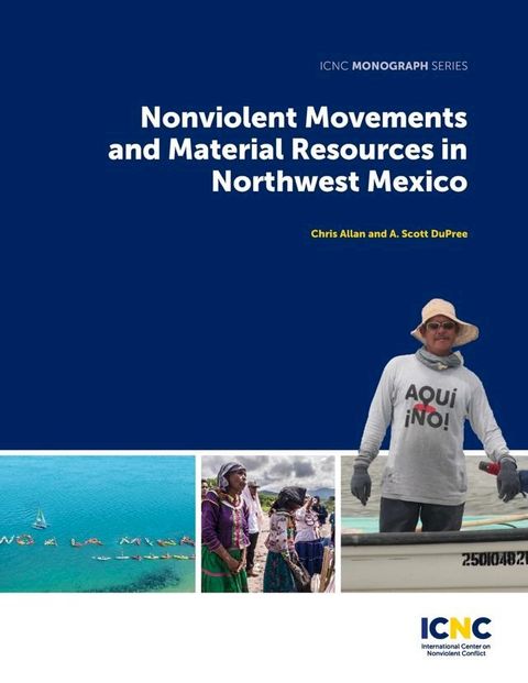 Nonviolent Movements and Material Resources in Northwest Mexico(Kobo/電子書)