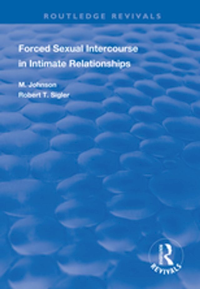  Forced Sexual Intercourse in Intimate Relationships(Kobo/電子書)