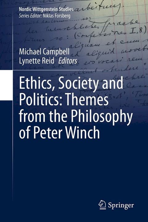 Ethics, Society and Politics: Themes from the Philosophy of Peter Winch(Kobo/電子書)