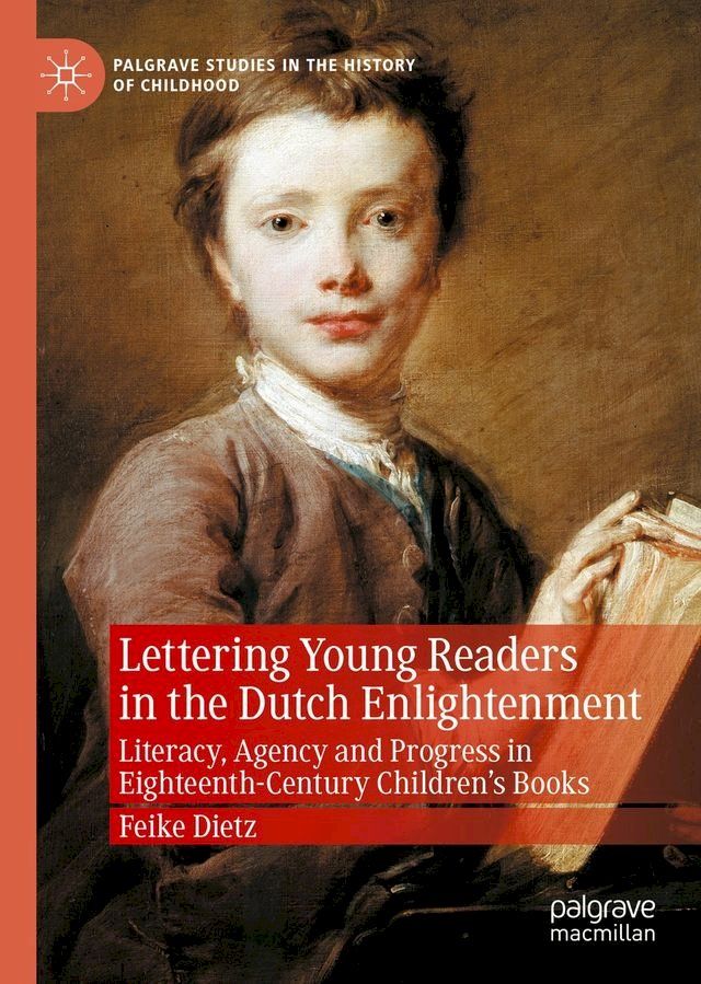  Lettering Young Readers in the Dutch Enlightenment(Kobo/電子書)