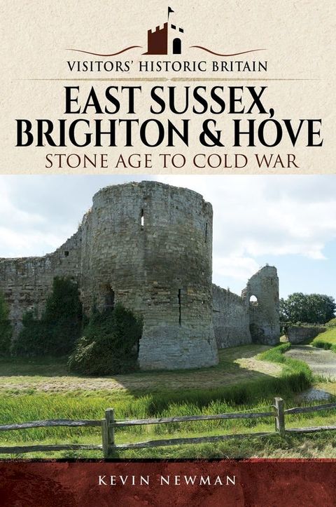 Visitors' Historic Britain: East Sussex, Brighton & Hove(Kobo/電子書)