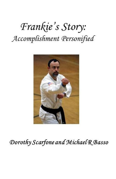 Frankie's Story: Accomplishment Personified(Kobo/電子書)