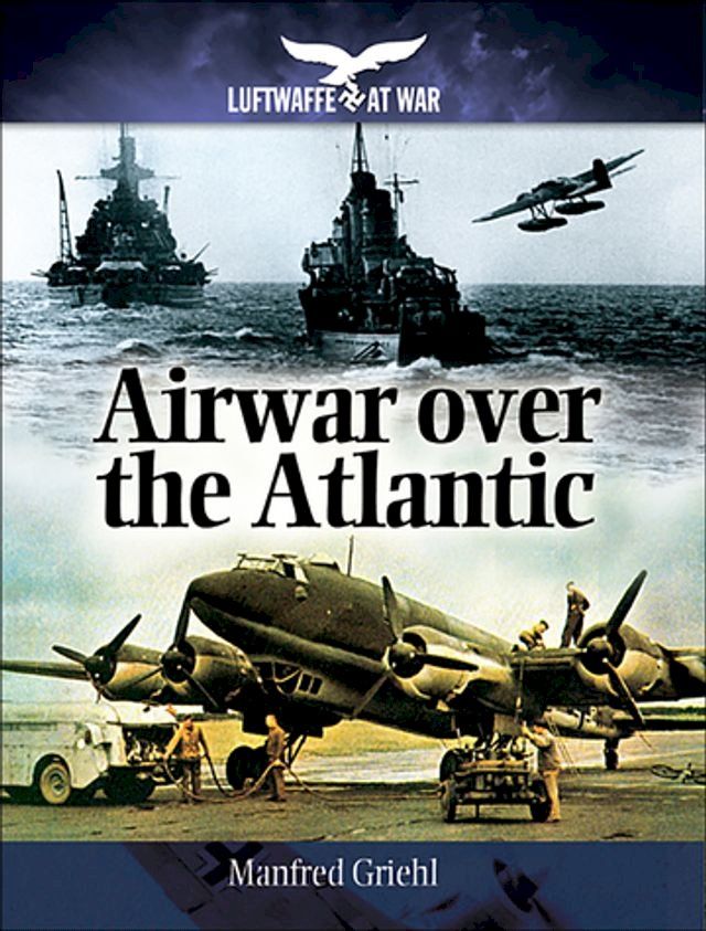  Airwar over the Atlantic(Kobo/電子書)