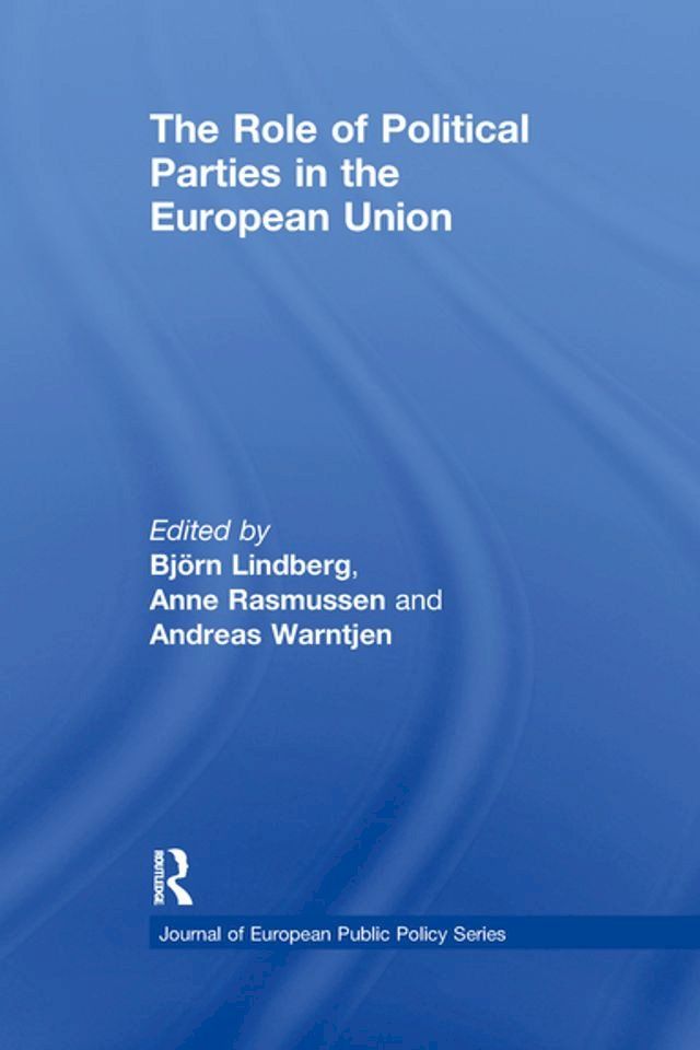  The Role of Political Parties in the European Union(Kobo/電子書)