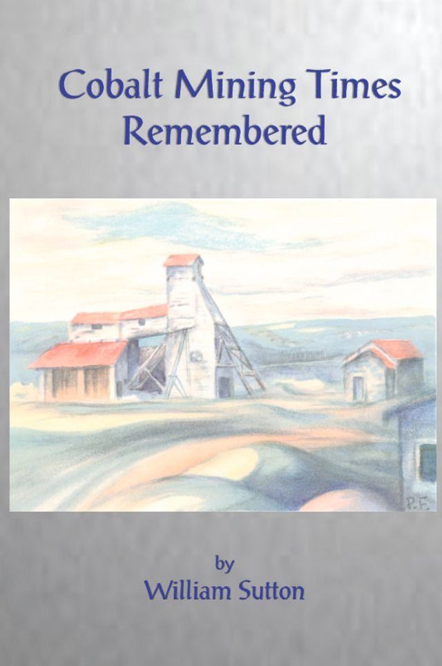  Cobalt Mining Times Remembered(Kobo/電子書)