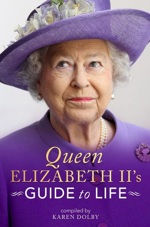 Queen Elizabeth II's Guide to Life(Kobo/電子書)