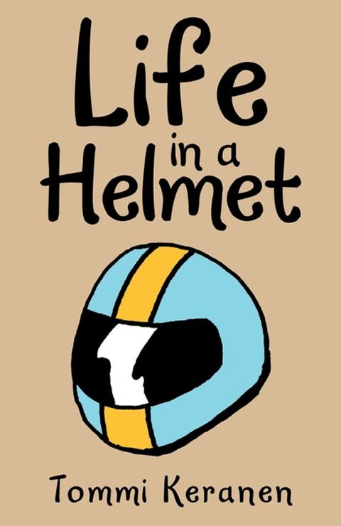 Life in a Helmet(Kobo/電子書)