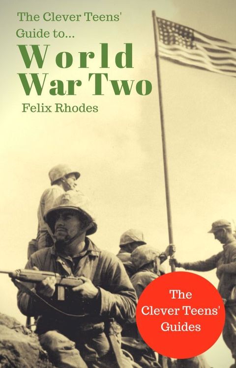 The Clever Teens' Guide to World War Two(Kobo/電子書)