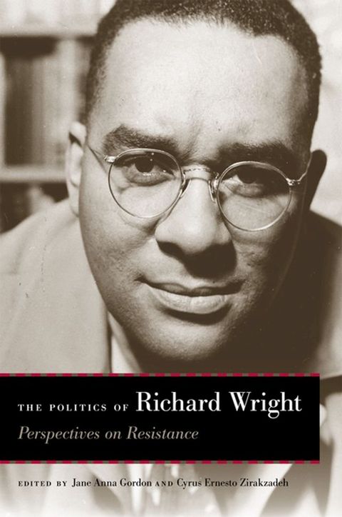 The Politics of Richard Wright(Kobo/電子書)