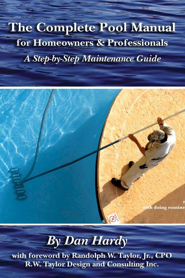  The Complete Pool Manual for Homeowners and Professionals(Kobo/電子書)