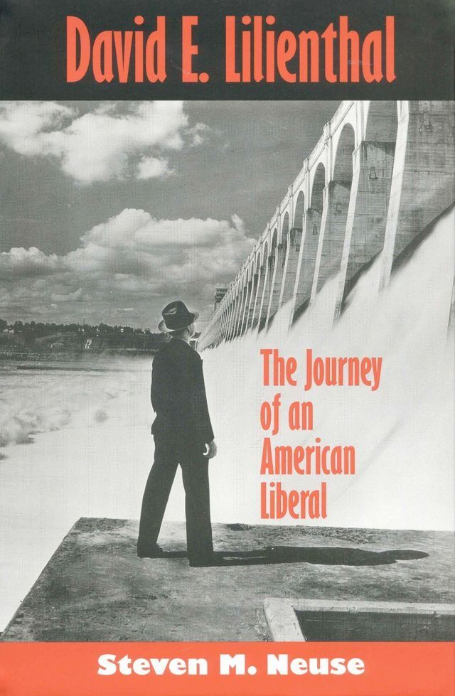  David E. Lilienthal: The Journey of an American Liberal(Kobo/電子書)