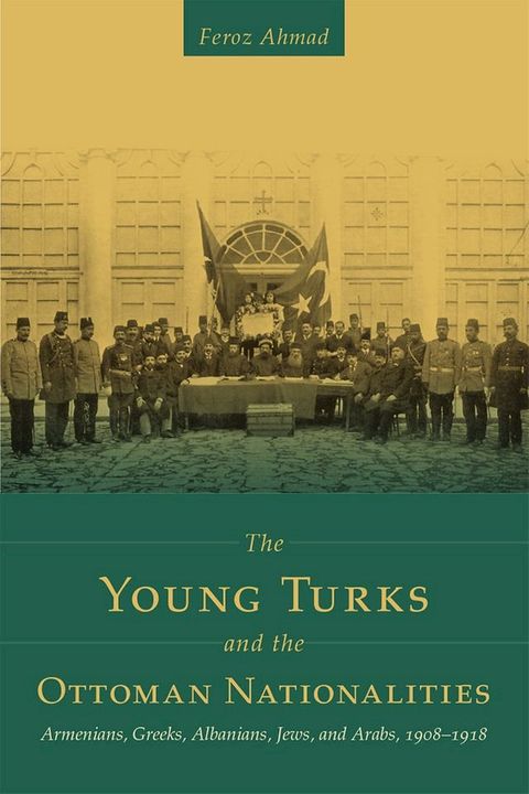 The Young Turks and the Ottoman Nationalities(Kobo/電子書)