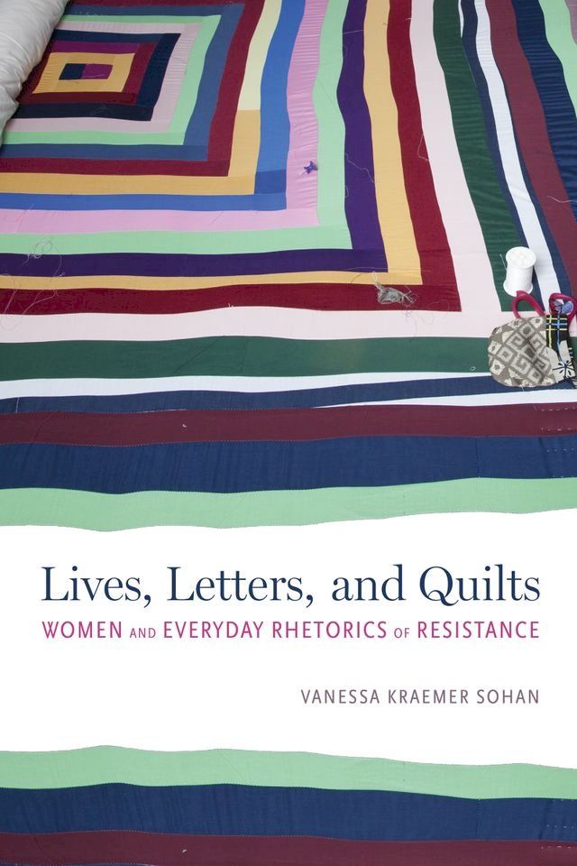  Lives, Letters, and Quilts(Kobo/電子書)