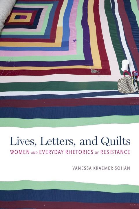 Lives, Letters, and Quilts(Kobo/電子書)