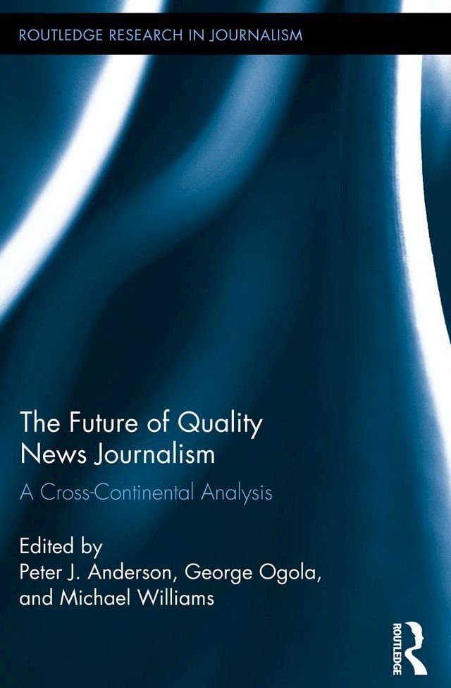  The Future of Quality News Journalism(Kobo/電子書)