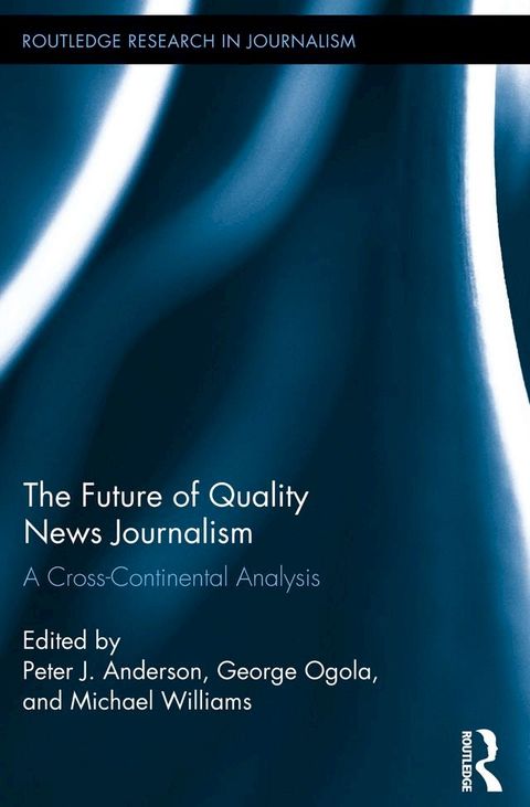 The Future of Quality News Journalism(Kobo/電子書)