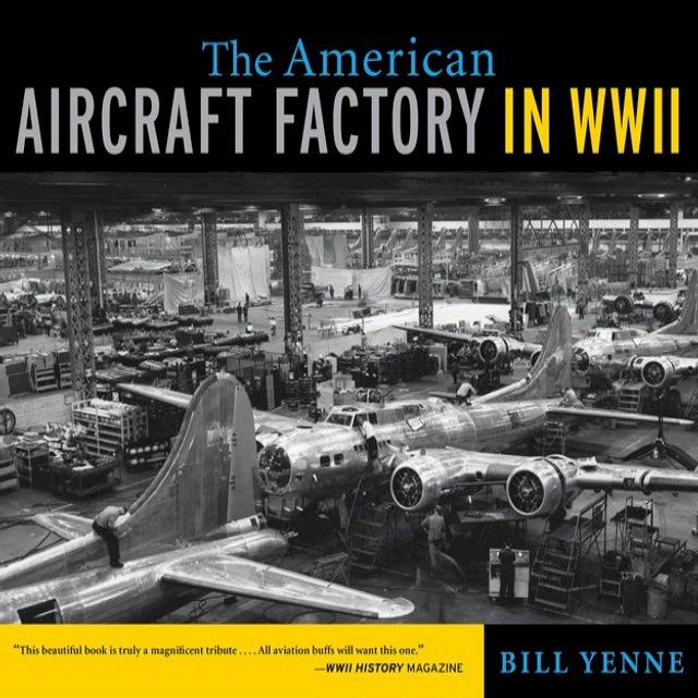  The American Aircraft Factory in World War II(Kobo/電子書)