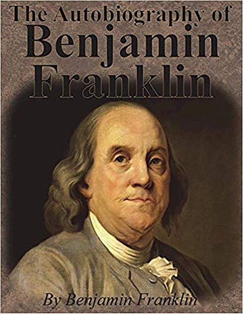 The Autobiography of Benjamin Franklin(Kobo/電子書)